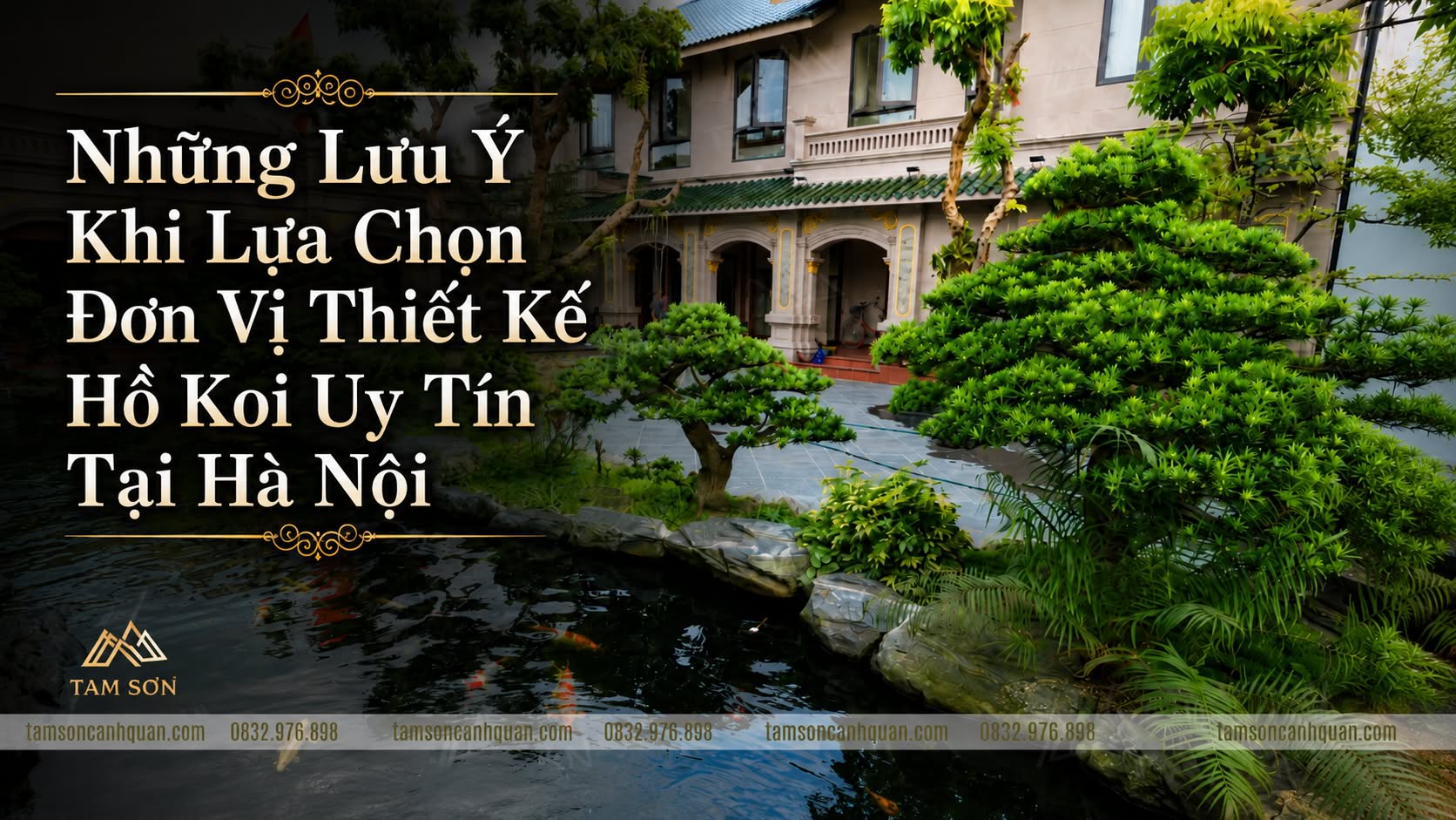 Những Lưu Ý Khi Lựa Chọn Đơn Vị Thiết Kế Hồ Koi Uy Tín Tại Hà Nội